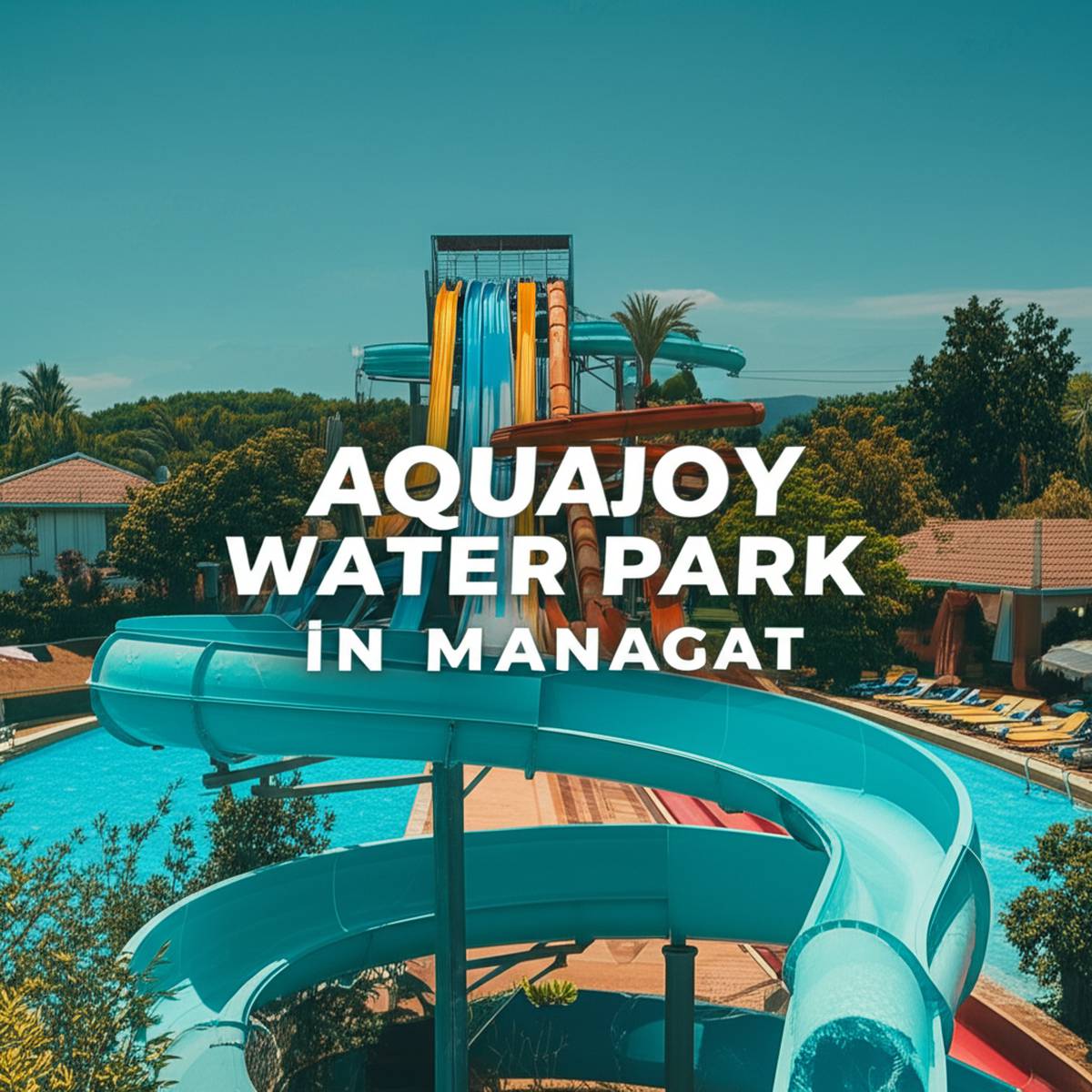 پارک آبی آکواجوی ماناوگات Aquajoy Water Park in Manavgat